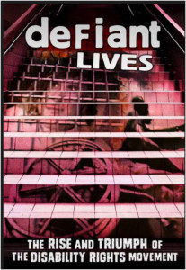 Movie poster of the documentary “DEFIANT LIVES The Rise and Triumph of the Disability Rights Movement”. Image features pink-toned staircase with projected image of the face of a person with a disability behind bars and a wheelchair user.