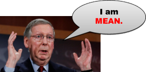 Mitch McConnell with a speech bubble that says I am MEAN