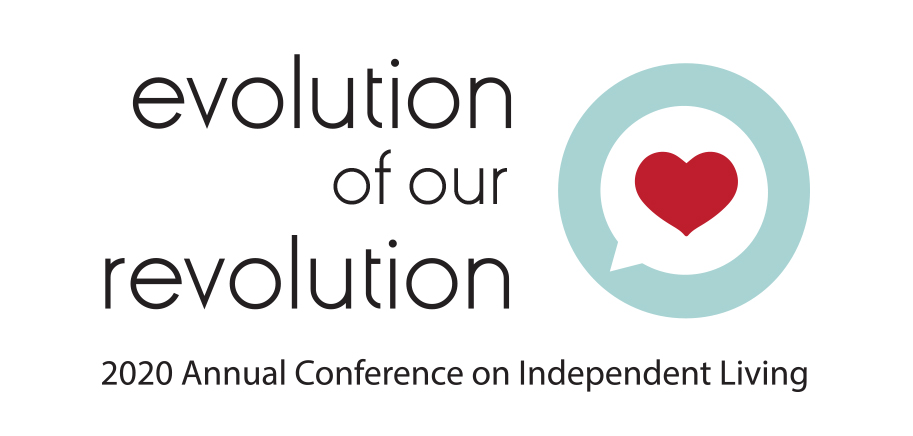 Conference Logo: Evolution of our Revolution - 2020 Annual Conference on Independent Living. Graphic features a speech bubble and heart icon.
